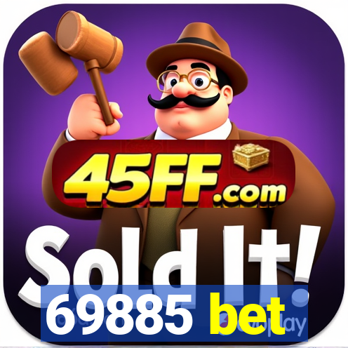 69885 bet